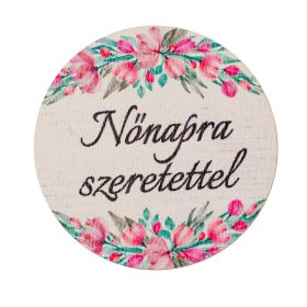   Decorative Plaque Set 5pcs. with "Nőnapra Szeretettel" Text, 5cm