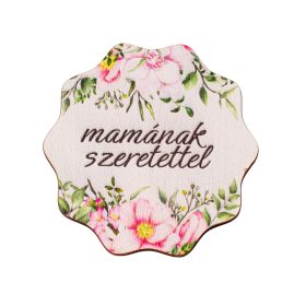   4db. "Mamának szeretettel" feliratos dekor tábla 5cm