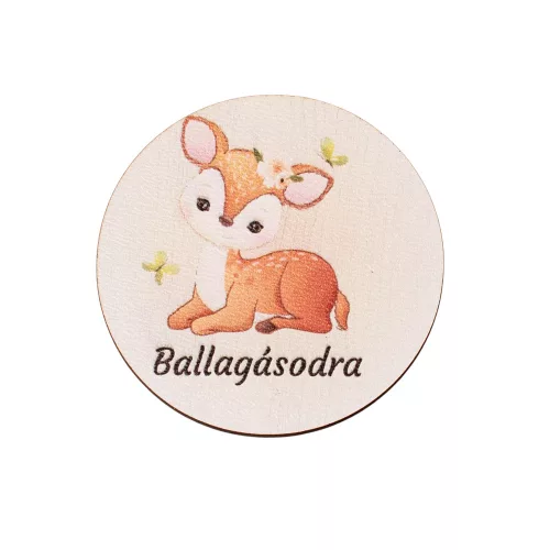 5db. "Ballagásodra" feliratos dekor tábla kislányoknak, 5cm