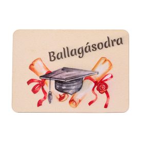   4db. "Ballagásodra" feliratos dekor tábla 7 x 5cm