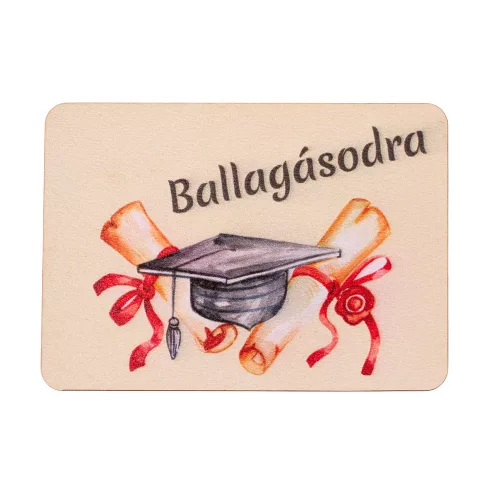4db. "Ballagásodra" feliratos dekor tábla 7 x 5cm