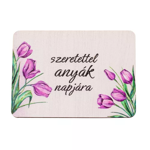 4db. "Szeretettel anyák napjára" feliratos dekor fa tábla 7 x 5cm