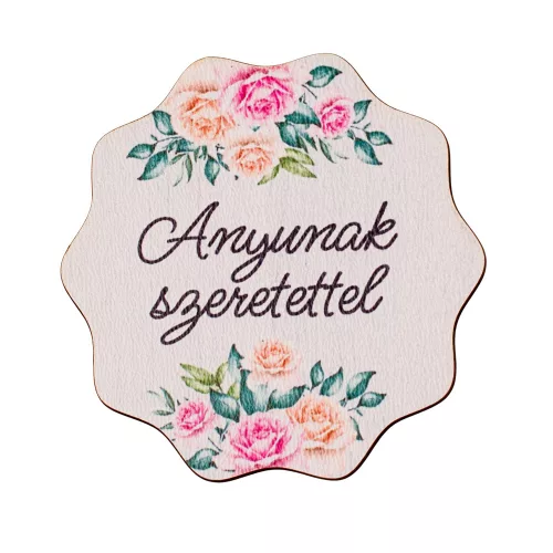 4db. "Anyunak szeretettel" feliratos dekor tábla 6cm