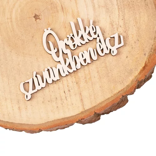 4db. "Örökké szívünkben élsz" felirat fából 10 x 5cm - Fehér