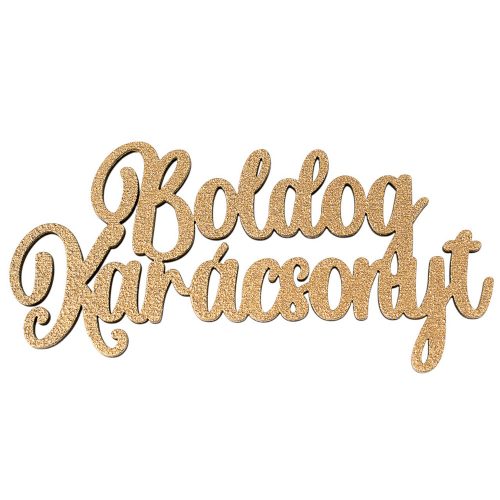 4db. "Boldog Karácsonyt" fa felirat 10 x 5cm - Arany