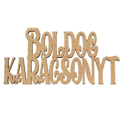 4db. "Boldog Karácsonyt" fa felirat 10 x 5cm - Arany