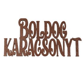   4db. "Boldog Karácsonyt" fa felirat 10 x 5cm - Barna