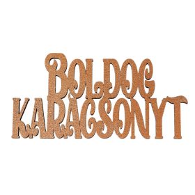   4db. "Boldog Karácsonyt" fa felirat 10 x 5cm - Bronz