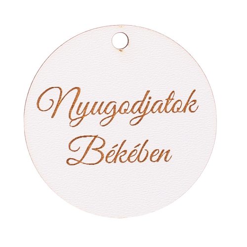 3 db. "Nyugodjatok Békében" feliratos, 5cm-es fa korong