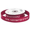 "Sok Szeretettel!" inscription grosgrain ribbon 20mm x 20m - Burgundy