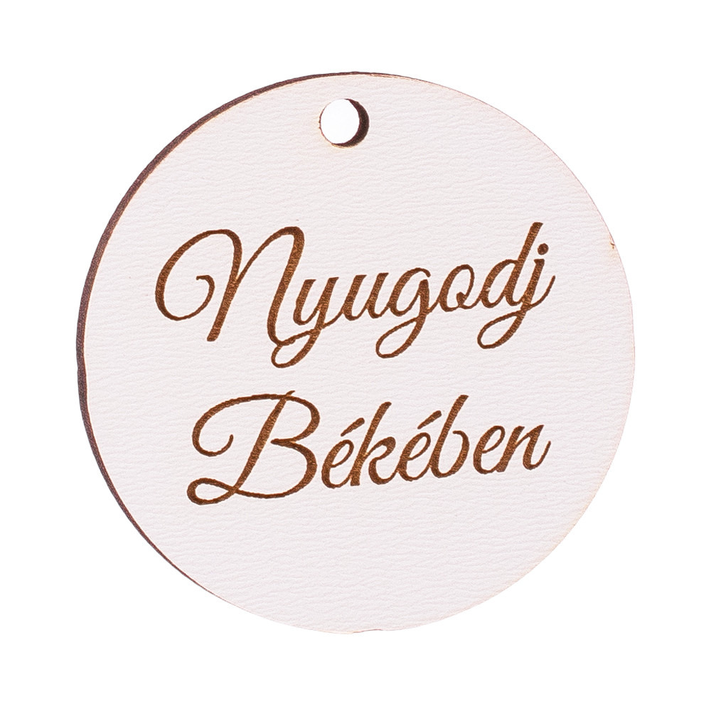 3 db. "Nyugodj Békében" feliratos, 5cm-es fa korong